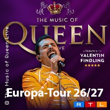 The Music Of Queen Live - Mit Valentin Findling - Europa-Tour 2027 06.02.2027 Meistersingerhalle Nürnberg