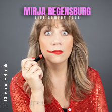 Mirja Regensburg - ALLES WIRD GUT! 02.10.2027 Löwensaal