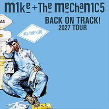 Mike + The Mechanics - Back on Track! 2027 Tour 21.05.2027 Meistersingerhalle Nürnberg