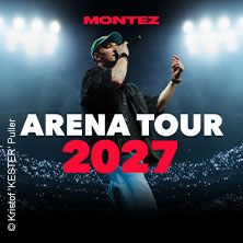 Arena-Ticket - MONTEZ - ARENA TOUR 2027 08.10.2027 QUARTERBACK Immobilien ARENA