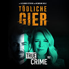 Alexander Stevens & Jacqueline Belle - TRUE CRIME 187 LIVE - Tödliche Gier 21.06.2027 Heinrich-Lades-Halle