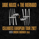 Dave Hause & The Mermaid - Cellmates European Tour 2027