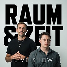 RAUM UND ZEIT - Live Show 23.03.2027 Meistersingerhalle Nürnberg