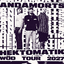 Anda Morts - Hektomatik Wöd Tour 2027 09.03.2027 Z-BAU