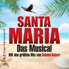 Santa Maria - Das Musical: Insel wie aus Träumen geboren 13.12.2026 STADTHALLE FÜRTH