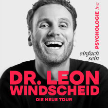 Dr. Leon Windscheid - Einfach sein 24.09.2027 Meistersingerhalle Nürnberg