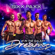 SIXX PAXX - Dreams Tour 2026/27 13.02.2027 Meistersingerhalle Nürnberg
