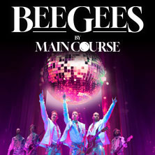 Bee Gees by Maincourse - Europas Tribute Band des Jahres 22.05.2027 Meistersingerhalle Nürnberg