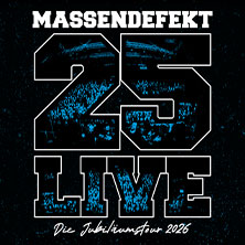 Massendefekt - 25 Live 23.10.2026 HIRSCH