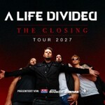 A Life Divided - The Closing Tour 2027