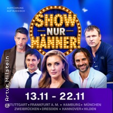 Nur Männer in der Show - Theater in russischer Sprache 10.02.2027 Meistersingerhalle Nürnberg