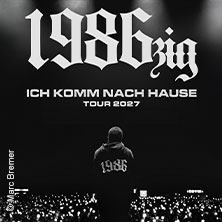 1986zig - Ich komme nach Hause Tour 30.04.2027 Löwensaal