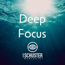 Deep Focus mit Klaus Schuster - Mentalmagie und Hypnose 17.10.2026 Villa Seidel / Tieraztpraxis Stocksmeier