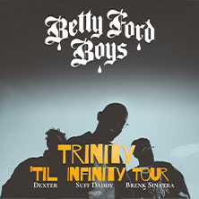 Betty Ford Boys - Trinity `till Infinity Tour 02.04.2027 Z-Bau Galerie