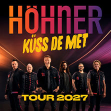 Höhner - Küss de met Tour 2027 02.10.2027 Konzerthaus Freiburg