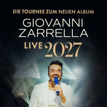 Giovanni Zarrella - Die Tournee zum neuen Album - Live 2027 25.04.2027 Meistersingerhalle Nürnberg