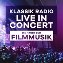 Klassik Radio Live in Concert - Die Nacht der Filmmusik 06.12.2026 Meistersingerhalle Nürnberg