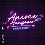 Anime Night Hangover